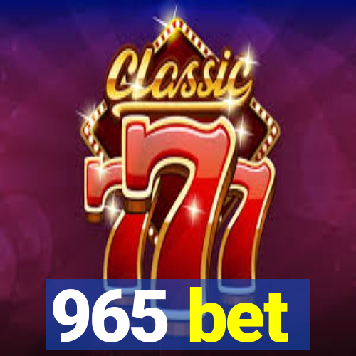 965 bet